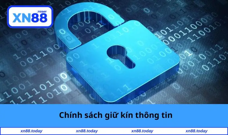 Chính Sách Bảo Mật XN88 2 Chính sách giữ kín thông tin